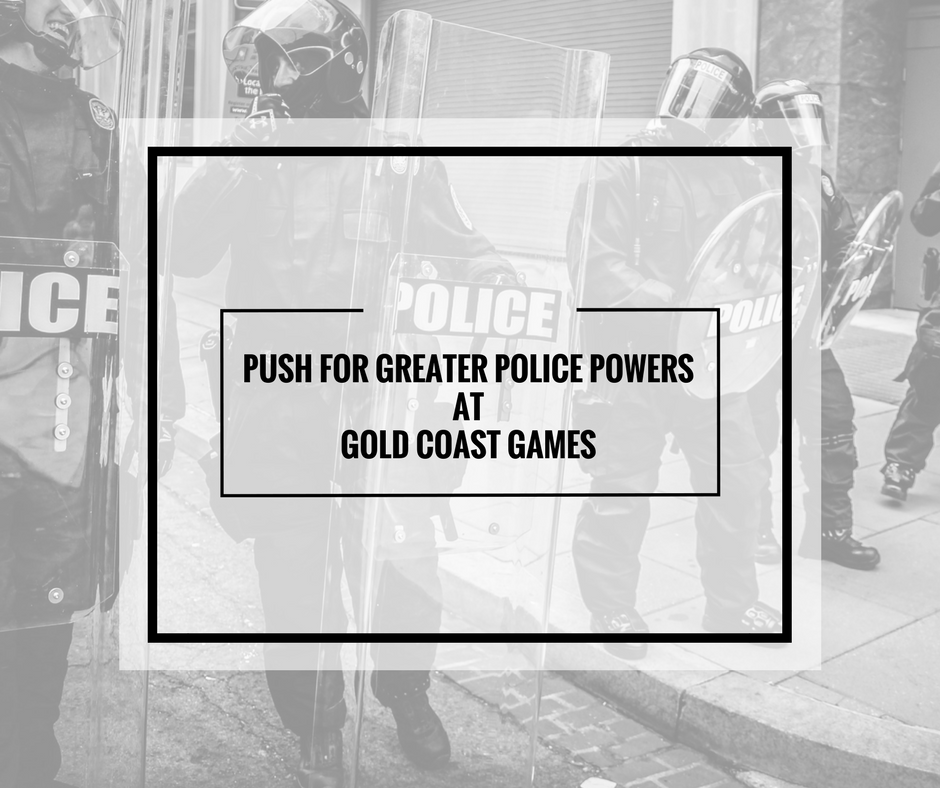 Push for Greater Police Powers at Gold Coast Games