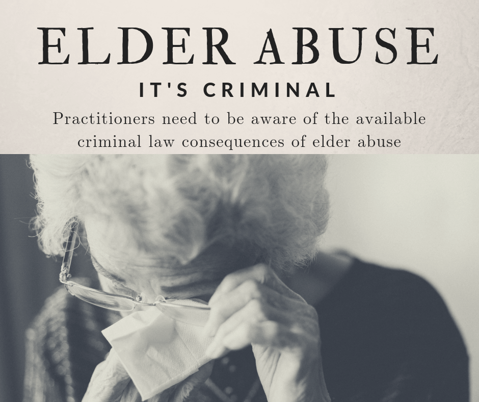Elder abuse – it’s criminal!