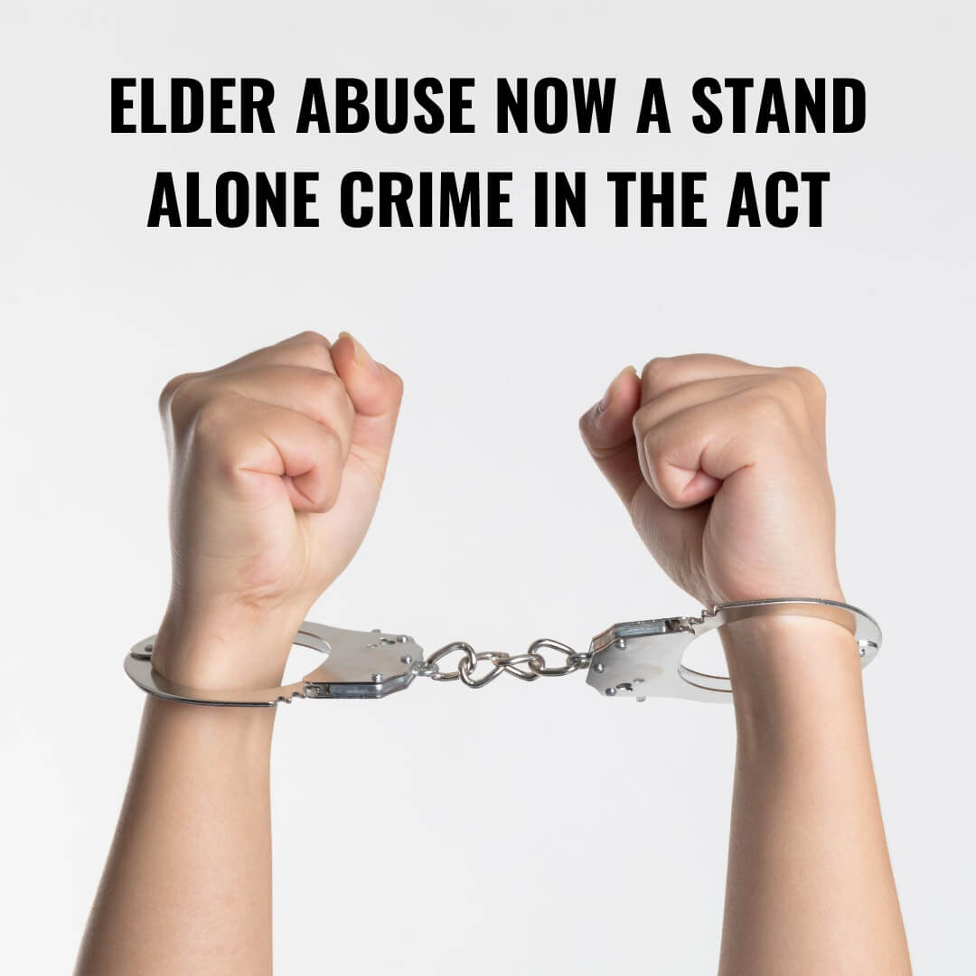 ELDER ABUSE NOW A STAND ALONE CRIME IN THE ACT