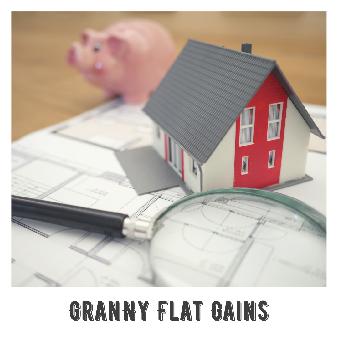 Granny Flat Gains