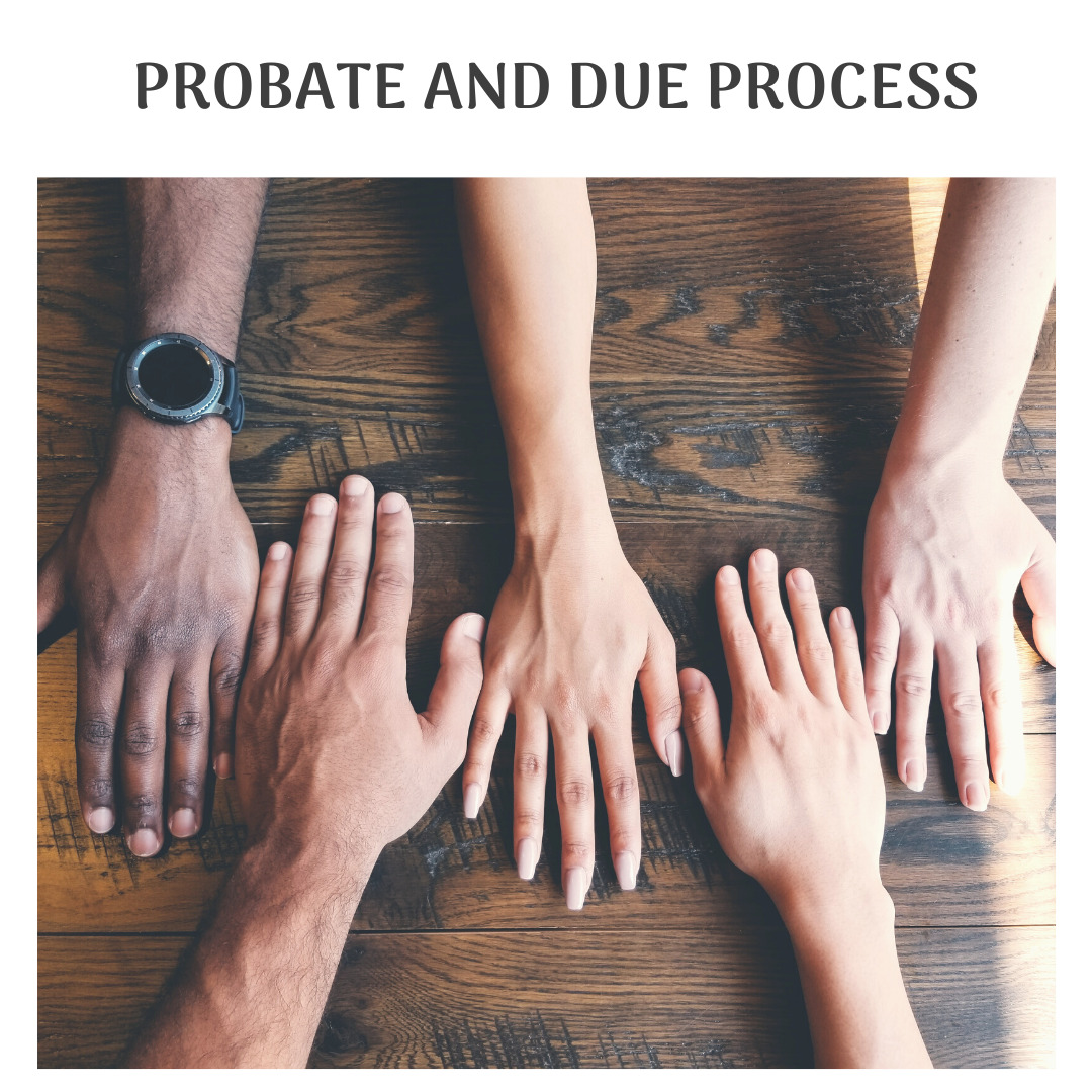 Probate and due process